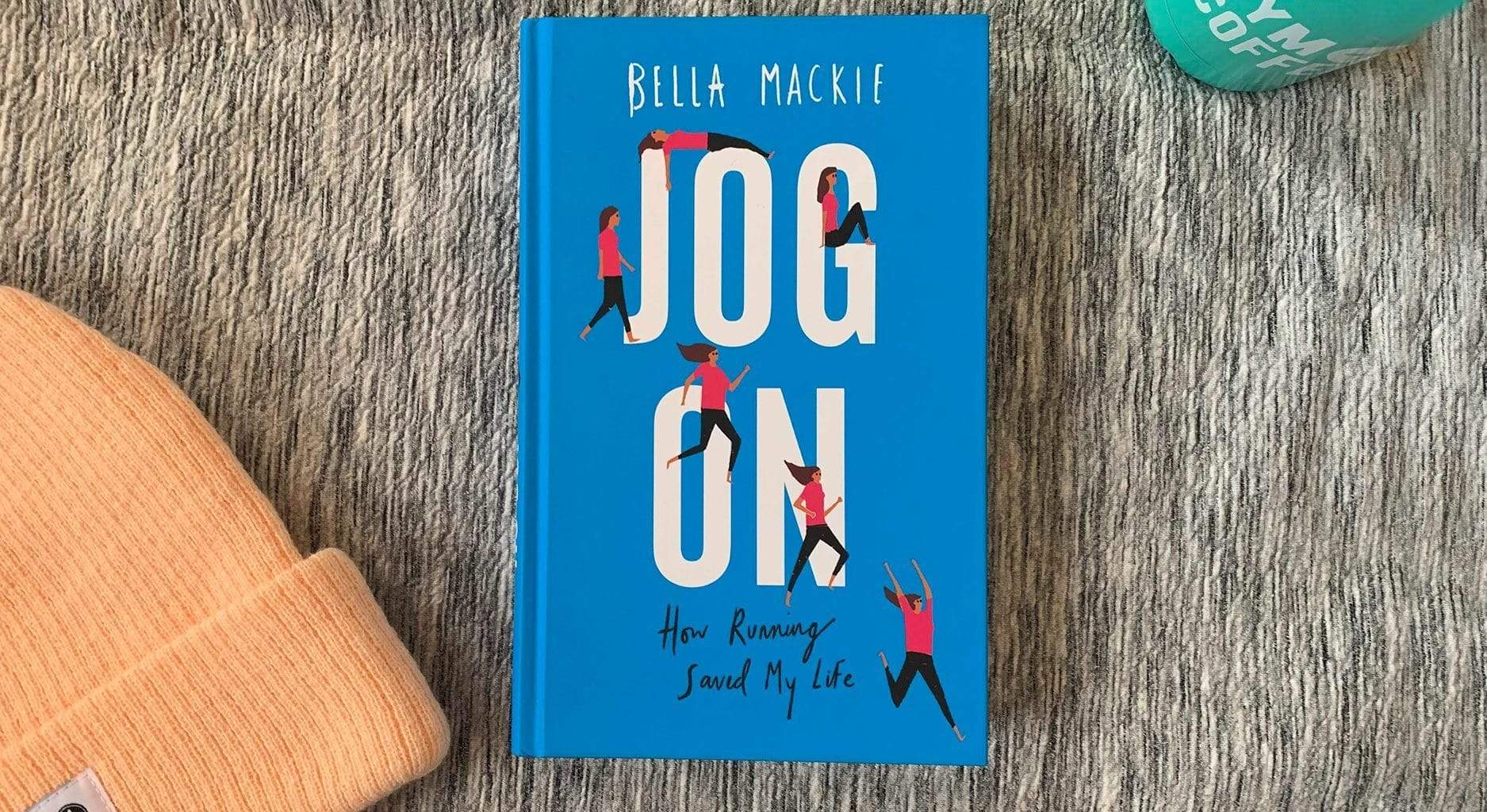 Bella-Mackie-Jog-On-How-Running-Saved-My-Life-Book-Review-Recommendation_2000x